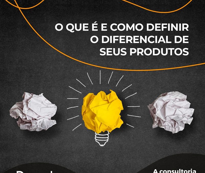 O que é e como definir o diferencial de seus produtos